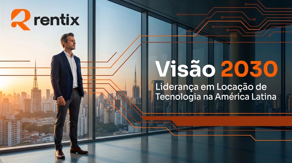 Rentix Visão 2030 — locação de tecnologia